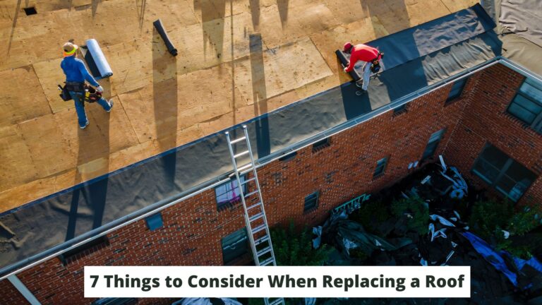 7 Things to Consider When Replacing a Roof