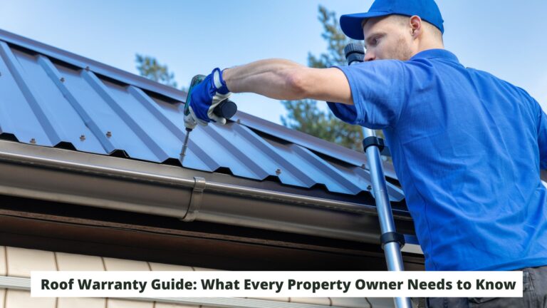 Roof Warranty Guide: What Every Property Owner Needs to Know